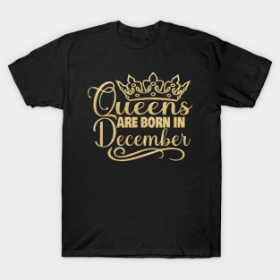 Queens are born in December T-Shirt